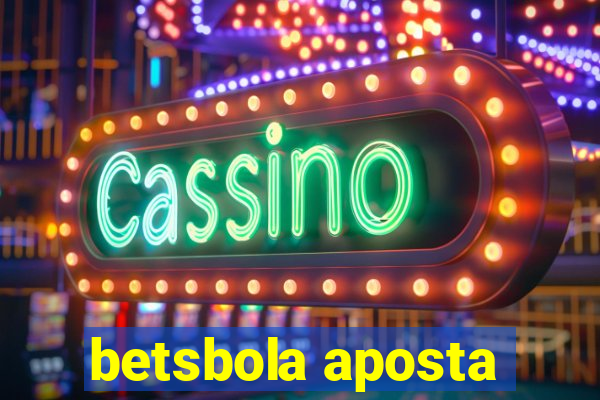 betsbola aposta